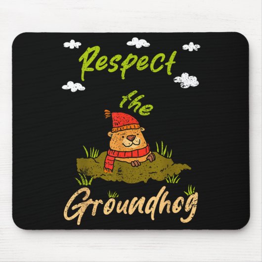 Leuke Groundhog Day Quote Respecteer De Bosmarmot Muismat (Voorkant)