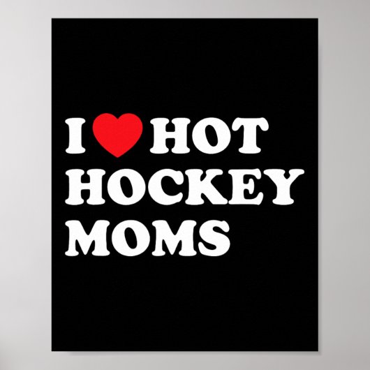 Leuke Hockey Ik hou van Hot Hockey Moms Poster (Voorkant)