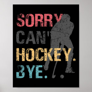 Leuke Hockey Sorry Kan niet Hockey Bye Retro  70 Poster