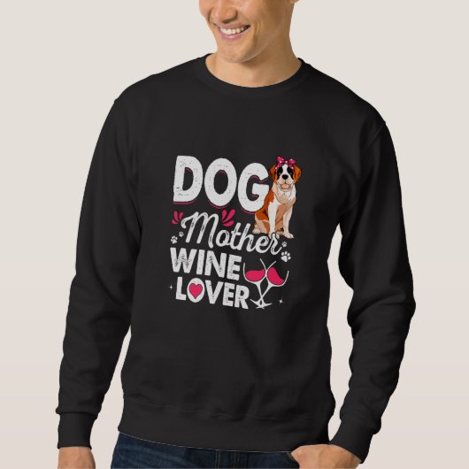 Leuke Hond Moeder Wijn Bernard Hond Moederdag Trui (Voorkant)