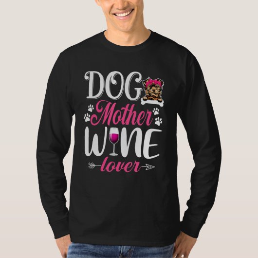 Leuke Hond Moeder Wijn Yorkshire Terrier Hond Moed T-shirt (Voorkant)