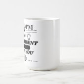 Leuke Humor Quote Funny Coffee Mok (Center)