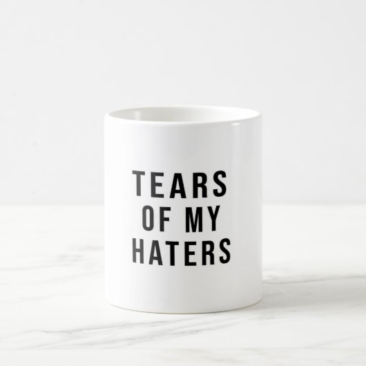 Leuke Humor TEARS OF MY HATERS Mok (Center)