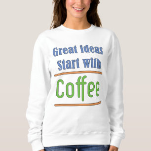 Leuke ideeën beginnen met een koffie sweatshirt