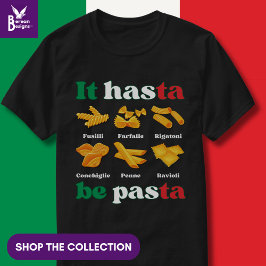 Leuke Italiaanse Pasta IT HASTA BE PASTA T-shirt