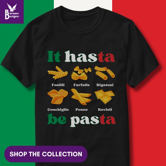 Leuke Italiaanse Pasta IT HASTA BE PASTA T-shirt