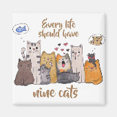 Leuke kat doedel| Elk leven moet hebben negen katt Magneet (Voorkant)