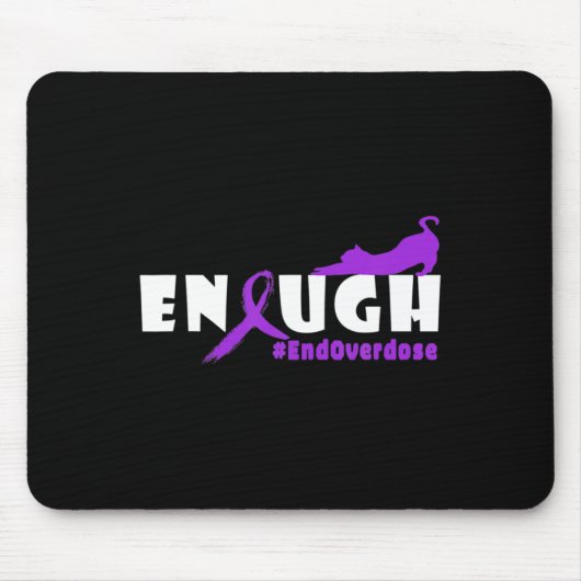 Leuke kat Overdosis Awareness Ontwerp Genoeg Overd Muismat (Voorkant)