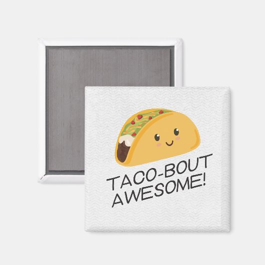 Leuke Kawaii Taco-bout Geweldige Magneet (Voorkant / Achterkant)