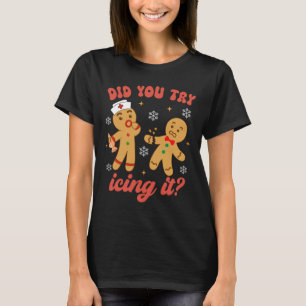 Leuke kerst verpleegster peperkoek man heb je gepr t-shirt
