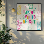 Leuke kleurrijke geesten maken 'Bright' Kerstmis Perfect Poster<br><div class="desc">Verfris uw huis deze kerst met een leuke moderne kerstprint! Het ontwerp is voorzien van kleurrijke letters met de tekst 'Making Spirits Bright',  versierd met handgetekende cocktails en sterren. (lijst niet inbegrepen)</div>