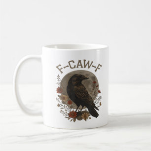 Leuke Kraai F-Caw-F Humor Gotische Essentiële Modi Koffiemok