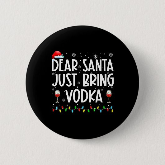 Leuke lieve kerstman breng gewoon wodka kerstpyjam ronde button 5,7 cm (Voorkant)