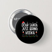 Leuke lieve kerstman breng gewoon wodka kerstpyjam ronde button 5,7 cm (Voorkant /achterkant)
