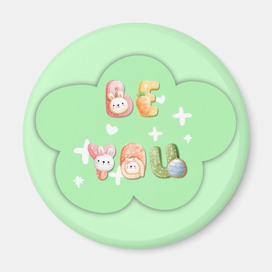 Leuke magneet | Wees jezelf (Voorkant)