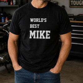 Leuke Mike Persoonlijke Werelds Beste Mike Verjaar T-shirt