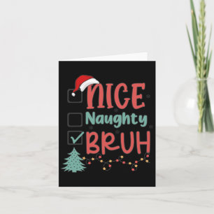 Leuke Naughty Bruh Funny Christmas Xmas Mannen Vro Kaart