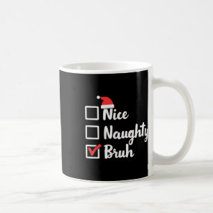 Leuke Naughty Bruh Funny Xmas Kerst Vrouwen Mannen Koffiemok