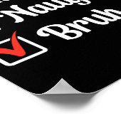 Leuke Naughty Bruh Funny Xmas List Vrouwen Mannen Poster (Hoek)