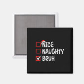 Leuke Naughty Bruh Grappige Kerst 1 Magneet (Voorkant / Achterkant)
