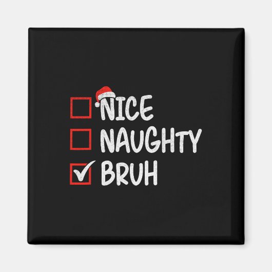 Leuke Naughty Bruh Grappige Kerst 1 Magneet (Voorkant)