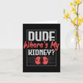 Leuke nier kerel waar is mijn nier citaat kaart (Gele Bloem)