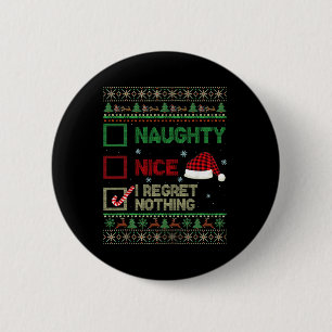 Leuke ondeugende ik heb geen spijt van lelijke tru ronde button 5,7 cm