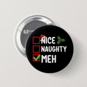 Leuke Ondeugende Meh Grappige Kerstlijst Vakantie Ronde Button 5,7 Cm (Voorkant /achterkant)