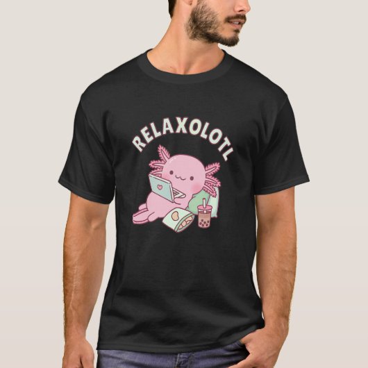 Leuke ontspanning veel axolotl woordspeling t-shirt (Voorkant)