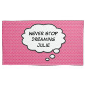 Leuke Persoonlijke NOOIT STOPPEN MET DROMEN Roze B Kussensloop (Voorkant-Links)