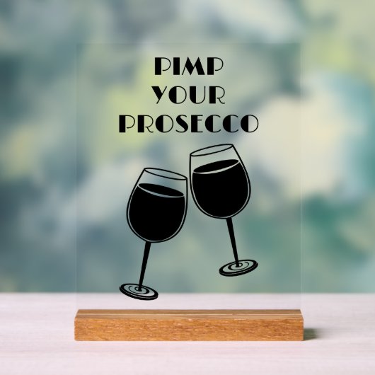 Leuke Pimp je Prosecco Cocktailbar Uitnodiging Acryl Bord (Neutraal)