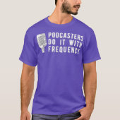 Leuke Podcasting Podcast Podcast T-shirt Gift (Voorkant)