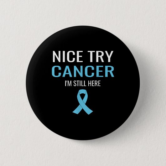 Leuke poging kanker prostaatkanker bewustzijn ronde button 5,7 cm (Voorkant)
