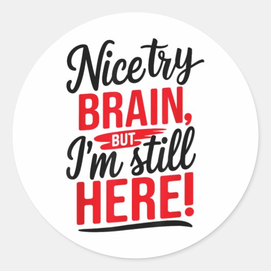 Leuke Probeer Brain, Stroke Survivor _1 Ronde Sticker (Voorkant)