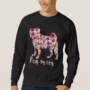 Leuke Pug Moeder Rozen Bloemen Hond Mama Mother&x Trui