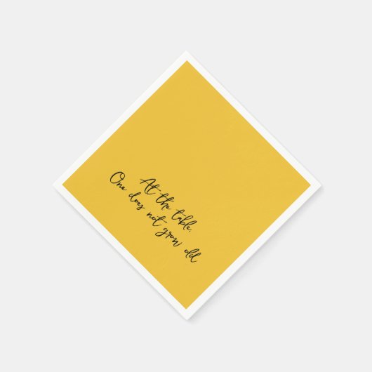 Leuke quote AAN TAFEL, MEN WORDT NIET OUD Servet (Hoek)