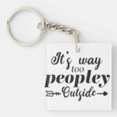 Leuke Quote Te Vol Mensen Buiten Acryl Sleutelhang Sleutelhanger (voorkant)