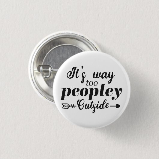 Leuke Quote Te Vol Mensen Buiten Ronde Button 3,2 Cm (Voorkant /achterkant)