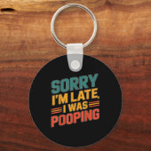 Leuke Retro Humor Quote Sorry dat ik te laat ben I Sleutelhanger (Voorkant)