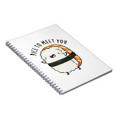 Leuke Rijst Om Je Te Ontmoeten Sushi Grap Notitieboek (Rechterzijde)