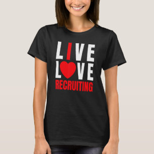 Leuke rode live liefde rekruteren in hart rekruter t-shirt
