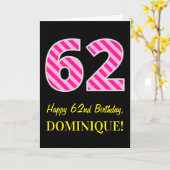 Leuke roze gestreepte "62"; Happy 62nd Birthday; N Kaart (Gele Bloem)