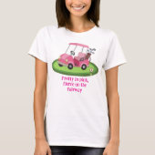 Leuke Roze Golfkar Slogan  T-shirt (Voorkant)