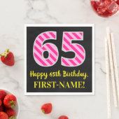 Leuke roze strepen "65"; Happy 65th Birthday; Naam Servet (Insitu)