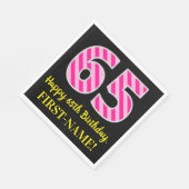 Leuke roze strepen "65"; Happy 65th Birthday; Naam Servet (Hoek)