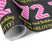 Leuke roze strepen "72"; Gelukkige 72e verjaardag; Cadeaupapier (Rol Hoek)