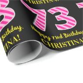 Leuke roze strepen "73"; Gelukkige 73e verjaardag; Cadeaupapier (Rol Hoek)