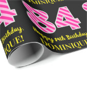 Leuke roze strepen "84"; Gelukkige 84e verjaardag; Cadeaupapier (Rol Hoek)