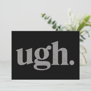 Leuke Sarcastische Zin Ugh Meme Humor Kaart