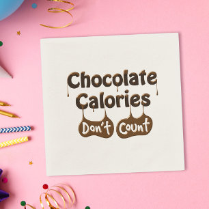 Leuke servetquote - chocoladecaalorieën tellen nie servet